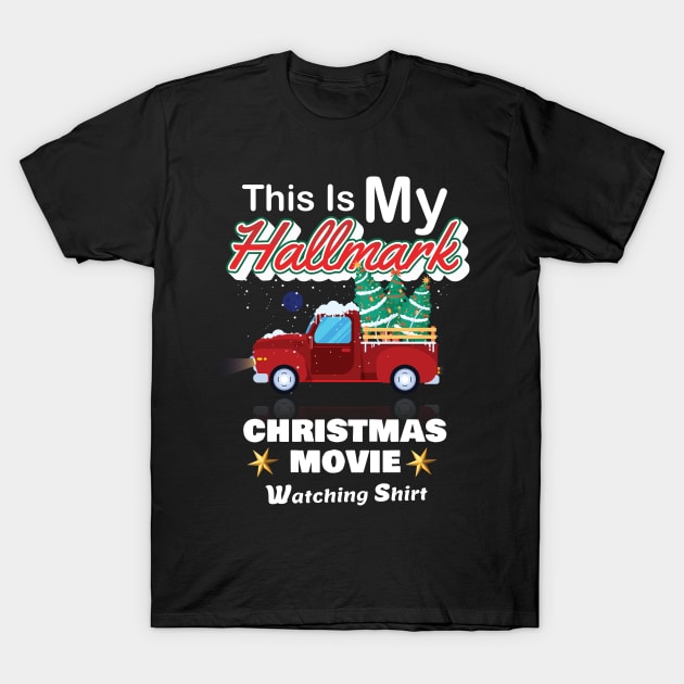 Funny Christmas This Is My Hallmarks Movie Watching T-Shirt by Goldewin